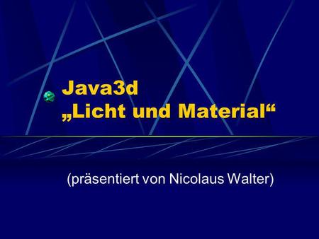 Java3d „Licht und Material“