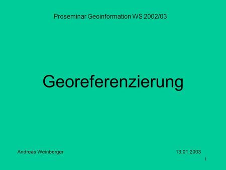 Proseminar Geoinformation WS 2002/03