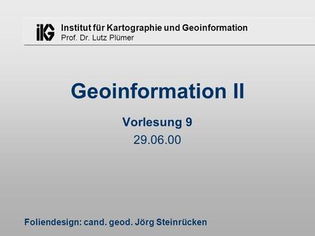 Geoinformation II Vorlesung