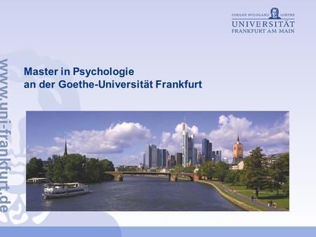 Master in Psychologie  an der Goethe-Universität Frankfurt
