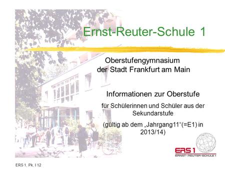 Ernst-Reuter-Schule 1 Oberstufengymnasium der Stadt Frankfurt am Main