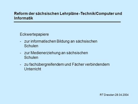 Reform der sächsischen Lehrpläne -Technik/Computer und Informatik
