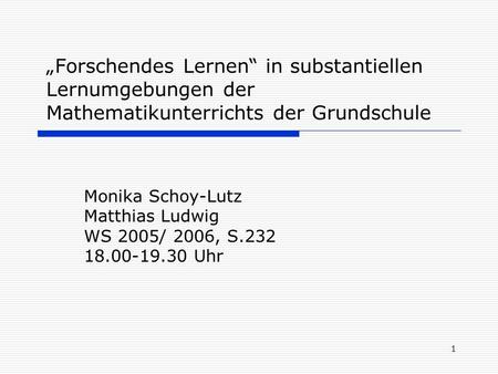 Monika Schoy-Lutz Matthias Ludwig WS 2005/ 2006, S Uhr