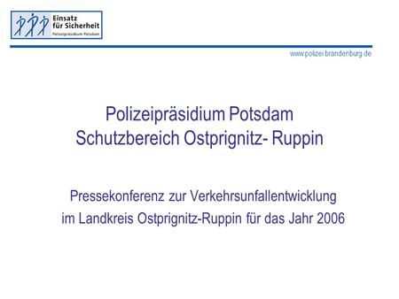 Polizeipräsidium Potsdam Schutzbereich Ostprignitz- Ruppin