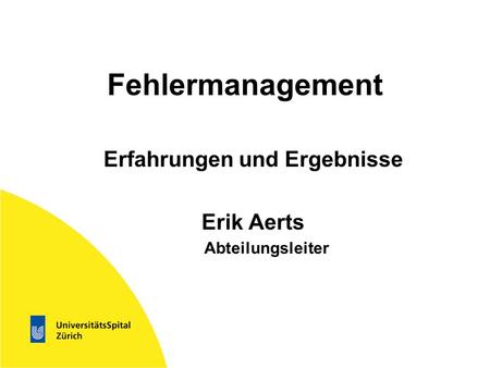Erfahrungen und Ergebnisse Erik Aerts