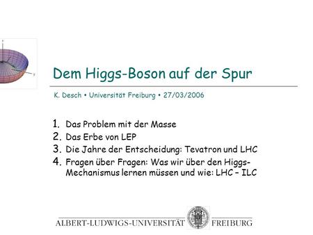 Dem Higgs-Boson auf der Spur