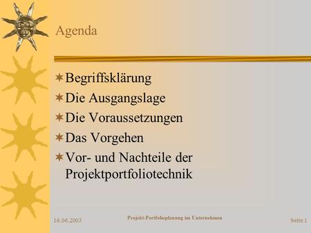 16.06.2003 Projekt-Portfolioplanung im Unternehmen Ein Vortrag von... Benjamin Borucki Andreas Merz.
