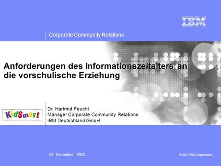 Corporate Community Relations 24. November 2003 Presentation subtitle: 20pt Arial Regular, teal R045 | G182 | B179 Recommended maximum length: 2 lines.
