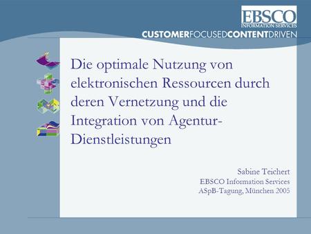Sabine Teichert EBSCO Information Services ASpB-Tagung, München 2005