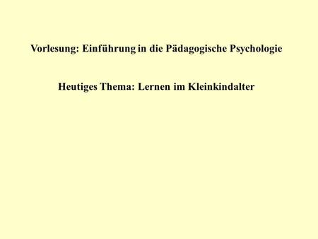 Vorlesung: Einführung in die Pädagogische Psychologie