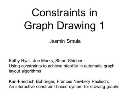 Constraints in Graph Drawing 1