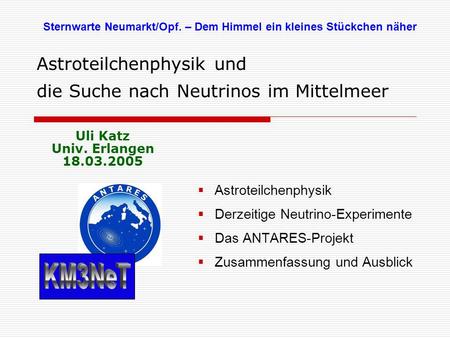 Astroteilchenphysik und die Suche nach Neutrinos im Mittelmeer