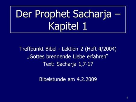 Der Prophet Sacharja – Kapitel 1