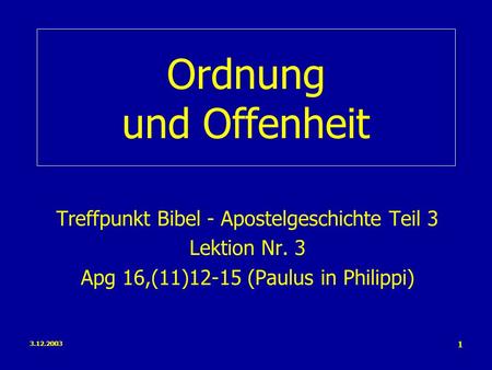 Ordnung und Offenheit Treffpunkt Bibel - Apostelgeschichte Teil 3