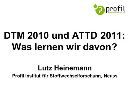 DTM 2010 und ATTD 2011: Was lernen wir davon?