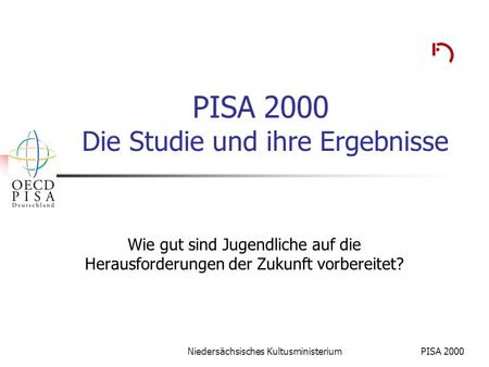 PISA 2000 Die Studie und ihre Ergebnisse