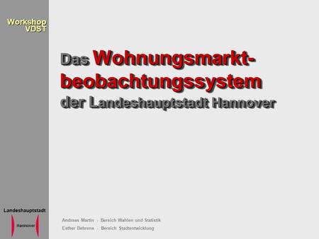 Das Wohnungsmarkt-beobachtungssystem der Landeshauptstadt Hannover