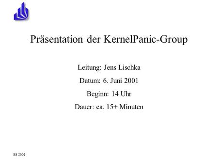 Präsentation der KernelPanic-Group