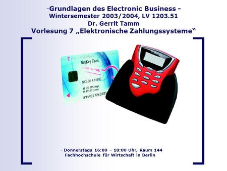 Grundlagen des Electronic Business - Wintersemester 2003/2004, LV 1203