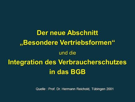 Quelle : Prof. Dr. Hermann Reichold, Tübingen 2001