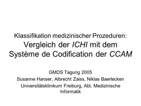 GMDS Tagung 2005 Susanne Hanser, Albrecht Zaiss, Niklas Baerlecken