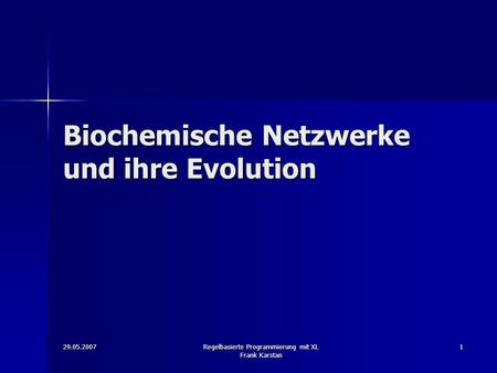 Biochemische Netzwerke und ihre Evolution