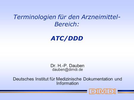Terminologien für den Arzneimittel-Bereich: ATC/DDD