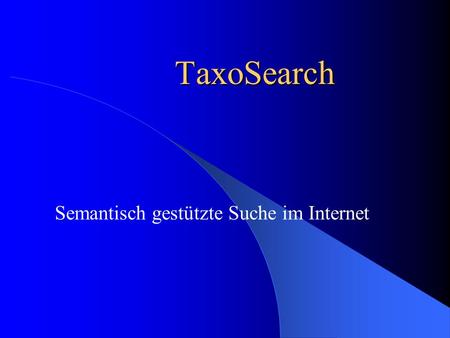 Semantisch gestützte Suche im Internet