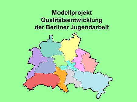 Modellprojekt Qualitätsentwicklung der Berliner Jugendarbeit