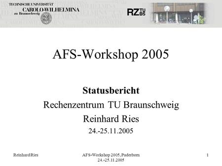 AFS-Workshop 2005 Statusbericht Rechenzentrum TU Braunschweig