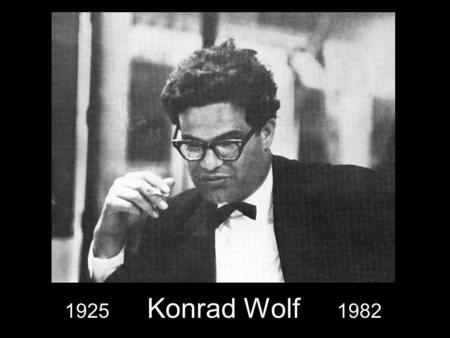 1925 Konrad Wolf 1982.