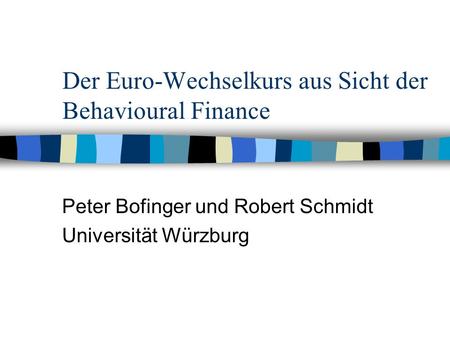 Der Euro-Wechselkurs aus Sicht der Behavioural Finance