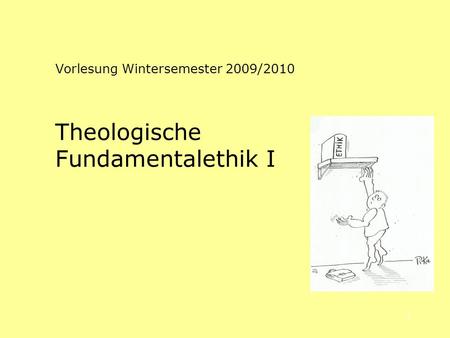 Theologische Fundamentalethik I