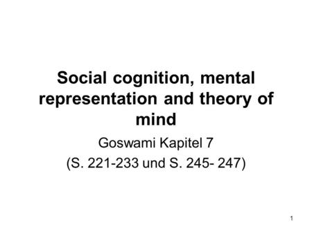 Social cognition, mental representation and theory of mind