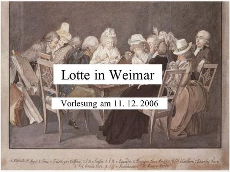 Lotte in Weimar Vorlesung am 11. 12. 2006.