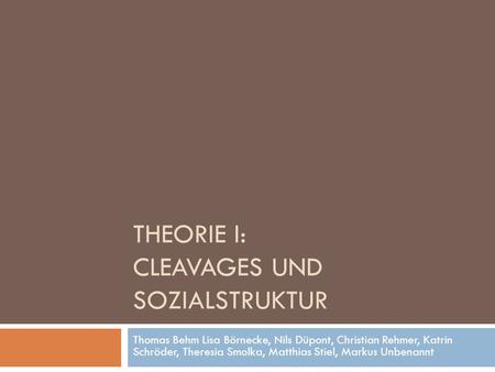 Theorie I: Cleavages und Sozialstruktur