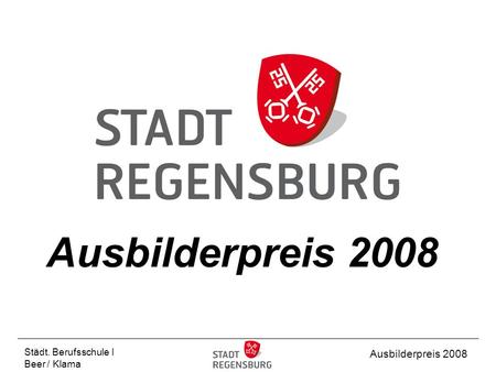 Städt. Berufsschule I Beer / Klama Ausbilderpreis 2008.