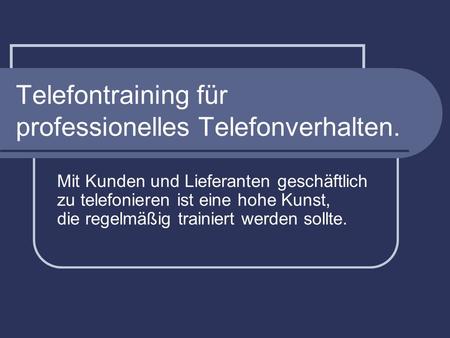 Telefontraining für professionelles Telefonverhalten.