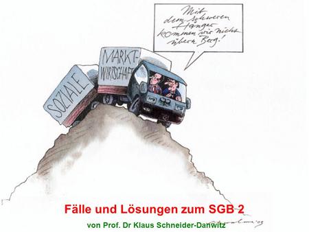Fälle und Lösungen zum SGB 2 von Prof. Dr Klaus Schneider-Danwitz