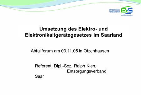 Umsetzung des Elektro- und Elektronikaltgerätegesetzes im Saarland