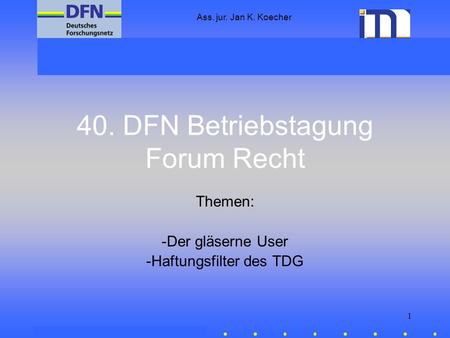 40. DFN Betriebstagung Forum Recht