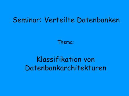 Seminar: Verteilte Datenbanken