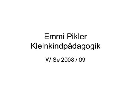 Emmi Pikler Kleinkindpädagogik