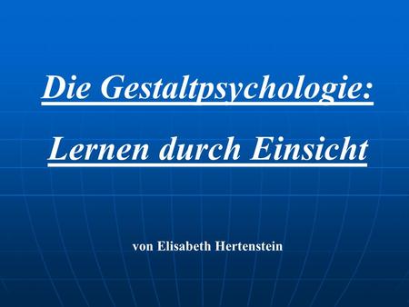 Die Gestaltpsychologie: von Elisabeth Hertenstein