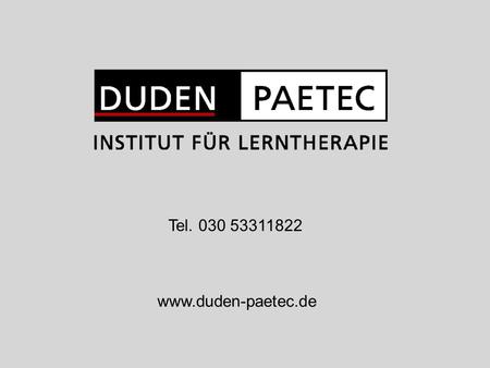 Tel. 030 53311822 www.duden-paetec.de.