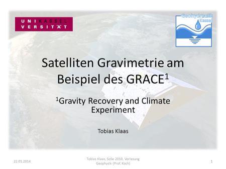 Satelliten Gravimetrie am Beispiel des GRACE1