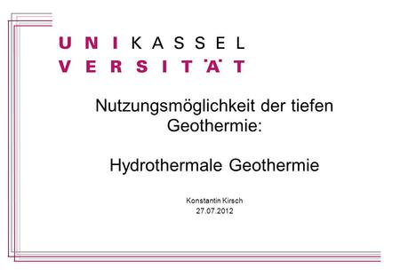 Nutzungsmöglichkeit der tiefen Geothermie: Hydrothermale Geothermie