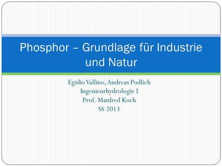 Phosphor – Grundlage für Industrie und Natur