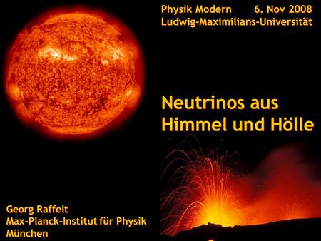 Neutrinos aus Himmel und Hölle