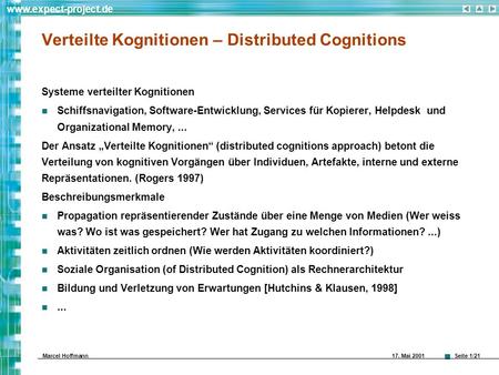 Seite 1/21 www.expect-project.de Marcel Hoffmann 17. Mai 2001 Verteilte Kognitionen – Distributed Cognitions Systeme verteilter Kognitionen Schiffsnavigation,
